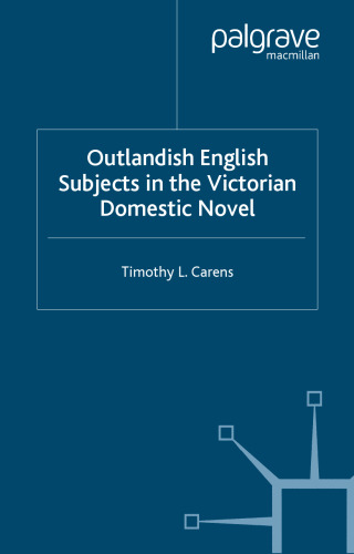 Outlandish English Subjects in the Victorian Domestic Novel