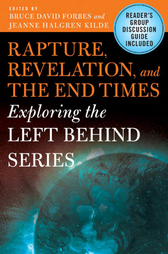 Rapture, Revelation, and the End Times: Exploring the Left Behind Series