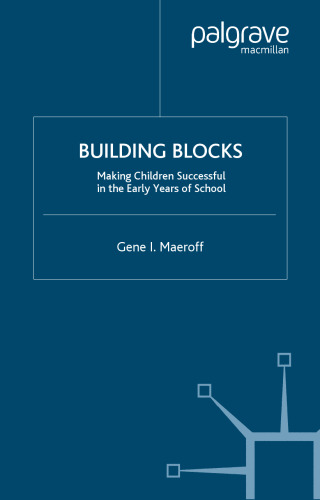 Building Blocks: Making Children Successful in the Early Years of School