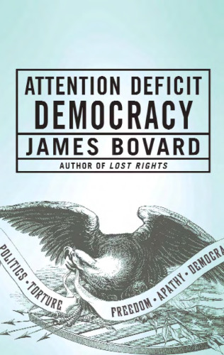 Attention Deficit Democracy