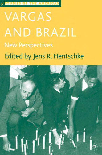 Vargas and Brazil: New Perspectives (Studies of the Americas)