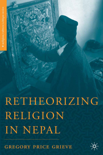 Retheorizing Religion in Nepal (Religion Culture Critique)