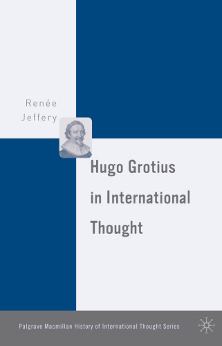 Hugo Grotius in International Thought (Palgrave MacMillan History of International Thought)