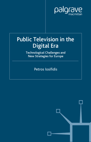 Public Television in the Digital Era: Technological Challenges and New Strategies for Europe