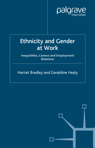 Ethnicity and Gender at Work: Inequalities, Careers and Employment Relations ()