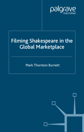 Filming Shakespeare in the Global Marketplace (Palgrave Shakespeare Studies)