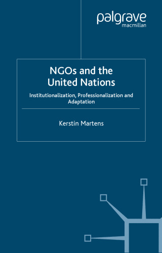 NGOs and the United Nations: Institutionalization, Professionalization and Adaptation