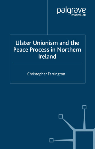 Ulster Unionism and the Peace Process in Northern Ireland