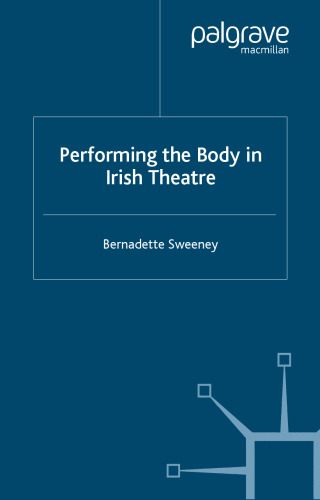 Performing the Body in Irish Theatre