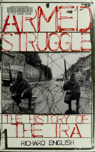 Armed Struggle: The History Of The Ira