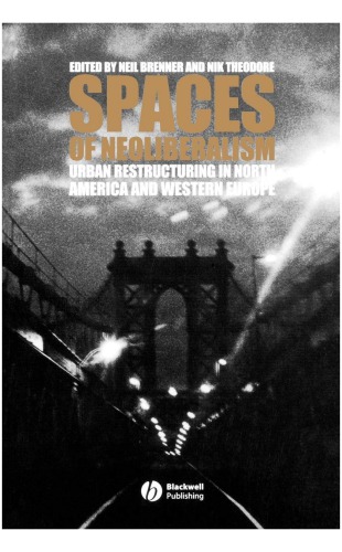 Spaces of Neoliberalism: Urban Restructuring in North America and Western Europe