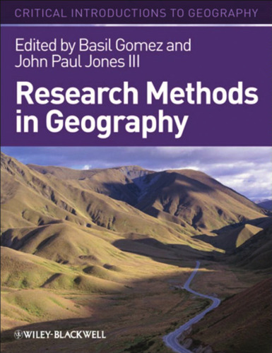 Research Methods in Geography: A Critical Introduction (Critical Introductions to Geography)