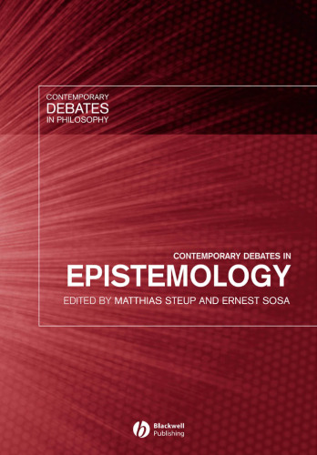 Contemporary Debates in Epistemology (Contemporary Debates in Philosophy)