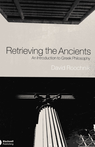 Retrieving the Ancients: An Introduction to Greek Philosophy
