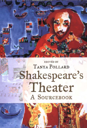 Shakespeare's Theater: A Sourcebook
