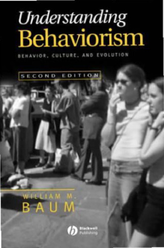 Understanding Behaviorism: Behavior, Culture, and Evolution
