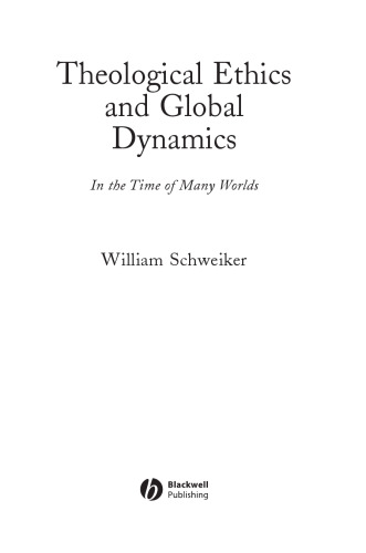 Theological Ethics and Global Dynamics: In the Time of Many Worlds