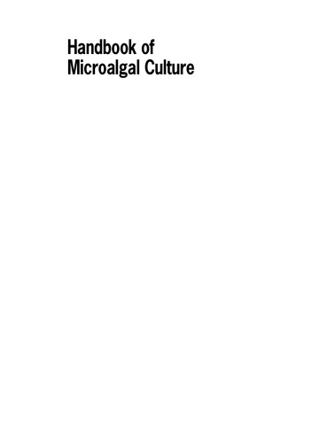 Handbook of microalgal culture : biotechnology and applied phycology
