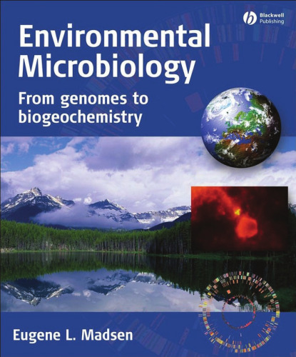 Environmental Microbiology: From Genomes to Biogeochemistry