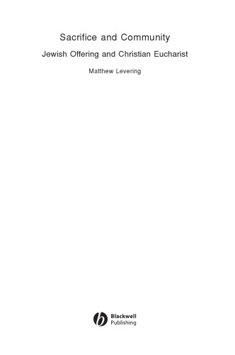 Sacrifice and Community: Jewish Offering and Christian Eucharist (Illuminations: Theory & Religion)