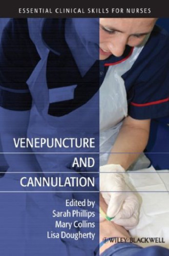 Venepuncture and Cannulation (Essential Clinical Skills for Nurses)