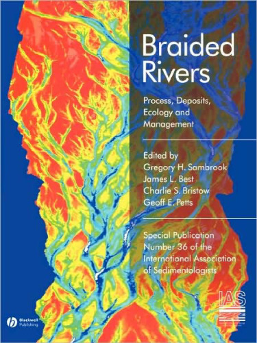 Braided Rivers: Process, Deposits, Ecology and Management (Special Publication 36 of the IAS)
