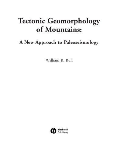 Tectonic Geomorphology of Mountains: A New Approach to Paleoseismology