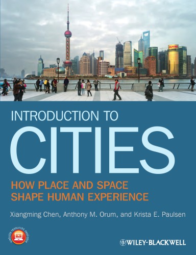 Introduction to Cities: How Place and Space Shape Human Experience