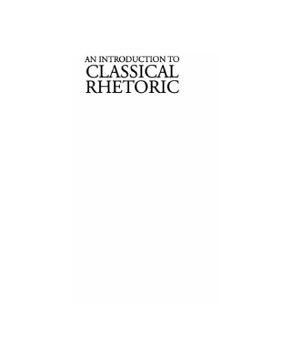 An Introduction to Classical Rhetoric: Essential Readings