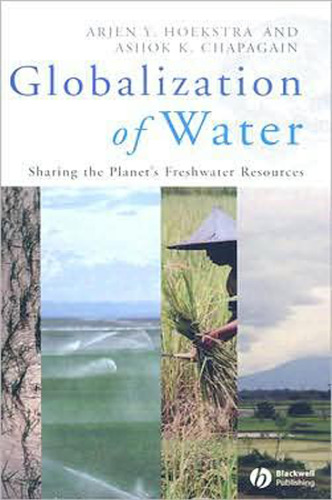Globalization of Water: Sharing the Planet's Freshwater Resources