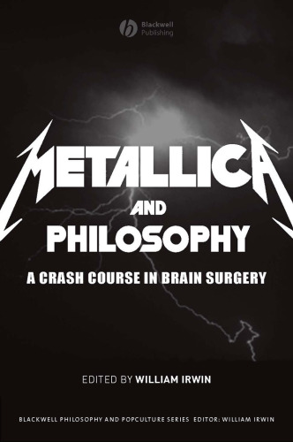 Metallica and Philosophy: A Crash Course in Brain Surgery