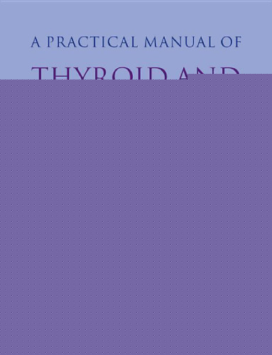 Practical Manual of Thyroid and Parathyroid Disease
