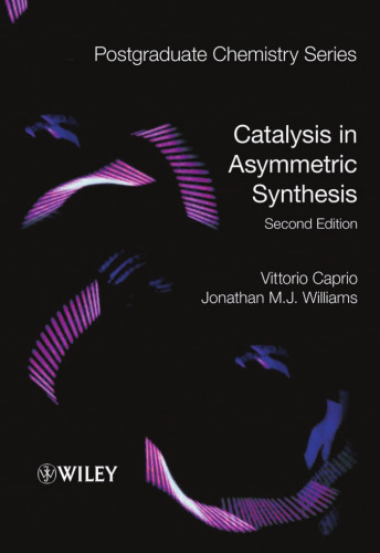 Catalysis in Asymmetric Synthesis (Postgraduate Chemistry Series)