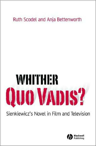 Whither Quo Vadis: Sienkiewicz's Novel in Film and Television