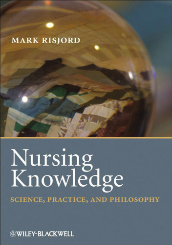 Nursing Knowledge: Science, Practice, and Philosophy