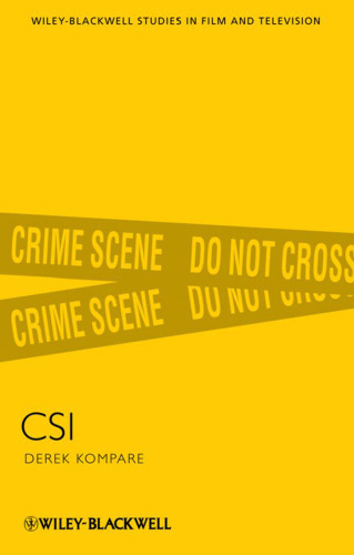 CSI (Wiley-Blackwell Series in Film and Television)