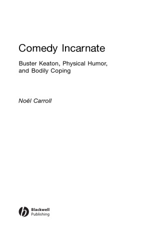 Comedy Incarnate: Buster Keaton, Physical Humor, and Bodily Coping