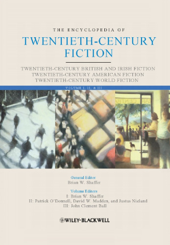 The Encyclopedia of Twentieth-Century Fiction (Wiley-Blackwell Encyclopedia of Literature)