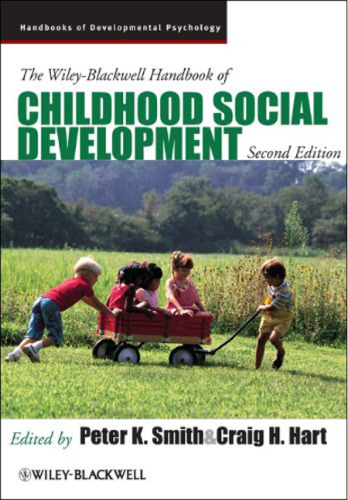The Wiley-Blackwell Handbook of Childhood Social Development (Blackwell Handbooks of Developmental Psychology)