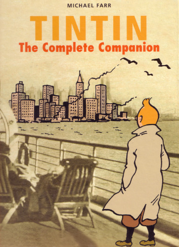 Tintin: The Complete Companion: The Complete Guide to Tintin's World