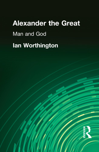 Alexander the Great: Man and God