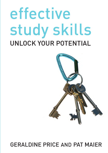Effective Study Skills: Essential skills for academic and career success