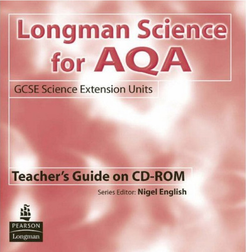 Longman Science for AQA (AQA GCSE Science) Teacher's guide
