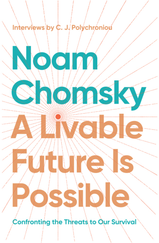 A Liveable Future is Possible: Confronting the Threats to Our Survival