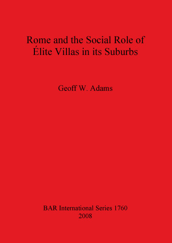 Rome and the Social Role of Élite Villas in its Suburbs