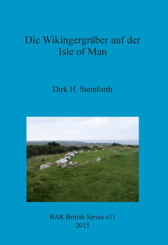Die Wikingergräber auf der Isle of Man