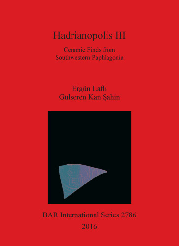 Hadrianopolis III: Ceramic Finds from Southwestern Paphlagonia