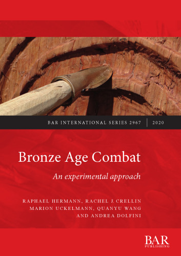 Bronze Age Combat: An experimental approach