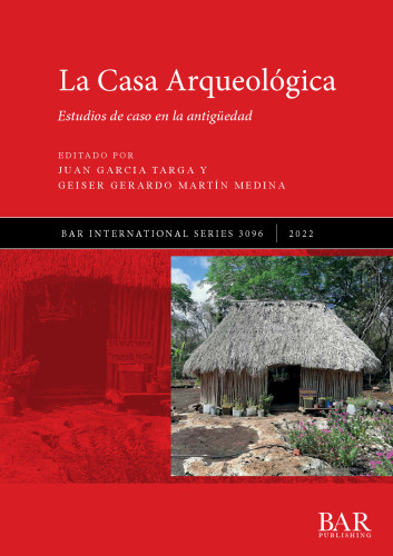 La Casa Arqueológica: Estudios de caso en la antigüedad