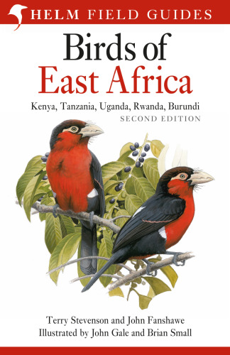 Birds of East Africa: Kenya, Tanzania, Uganda, Rwanda, Burundi (Helm Field Guides)